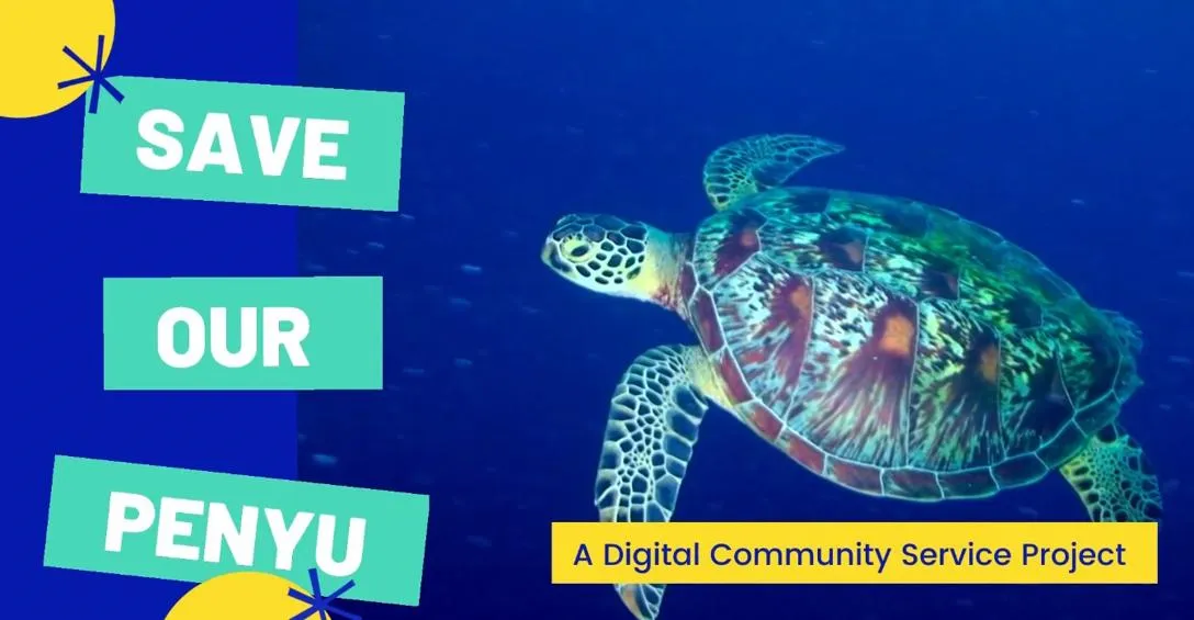Save our Penyu - a digital community service project